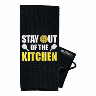 Stay Out of the Kitchen Pickleball Towel